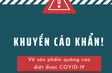 Khuyến cáo khẩn về sản phẩm quảng cáo diệt được COVID-19